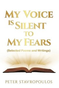 bokomslag My Voice is Silent to My Fears