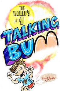 bokomslag The World's #1 Talking Bum