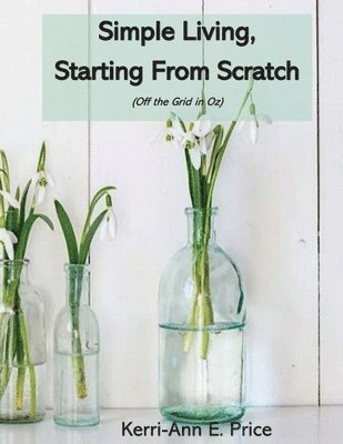 Simple Living, Starting from Scratch 1