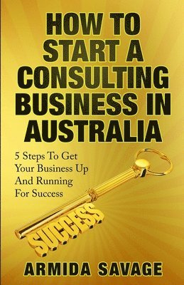 How To Start A Consulting Business In Australia 1