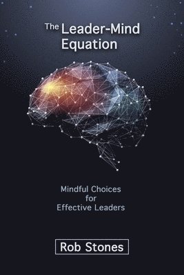 Rob Stones, Valerie Stones - Leader-Mind Equation, Häftad