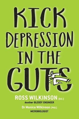 bokomslag Kick Depression in the Guts