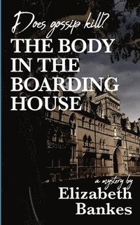 bokomslag The Body in the Boarding House
