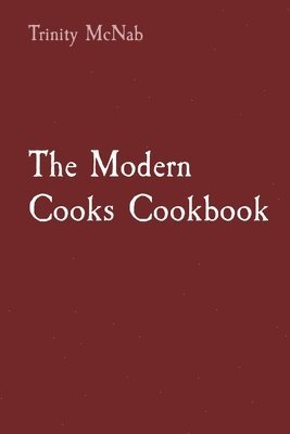 The Modern Cooks Cookbook 1