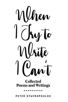 Peter Stavropoulos - When I Try to Write I Can't, Häftad