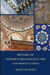 bokomslag History of Ottoman Renaissance Art