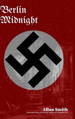 Allan Smith - Berlin Midnight, Inbunden