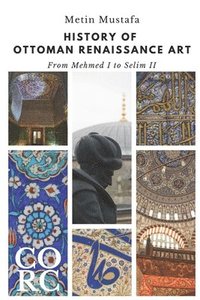 bokomslag History of Ottoman Renaissance Art