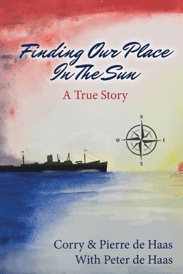 Corry de Haas, Pierre de Haas, Peter de Haas - Finding our place in the sun, Häftad