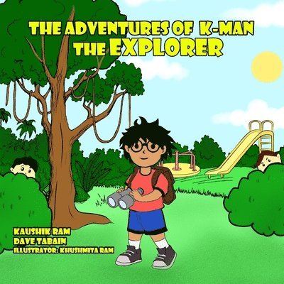 Dave Tabain, Kaushik Ram - Adventures of K-MAN The Explorer, Häftad