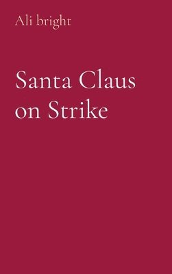 Santa Claus on Strike 1