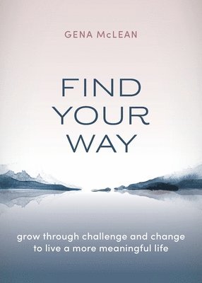 Gena McLean - Find Your Way, Häftad