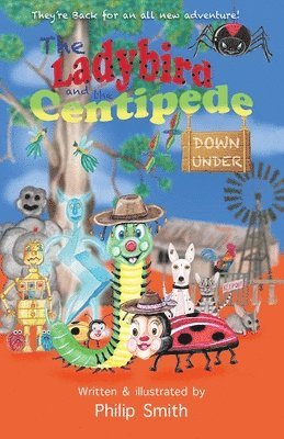 Philip Smith - Ladybird and the Centipede Down Under, Häftad