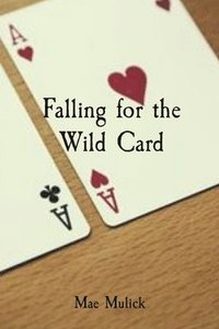 bokomslag Falling for the Wild Card