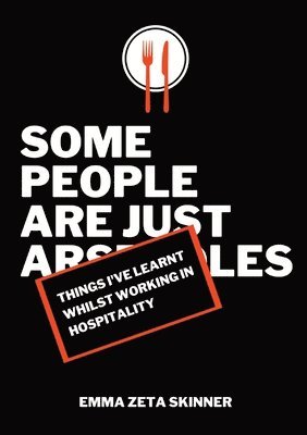 Emma Zeta Skinner, Emma Zeta, Skinner - Things I've Learnt Whilst Working in Hospitality, Häftad