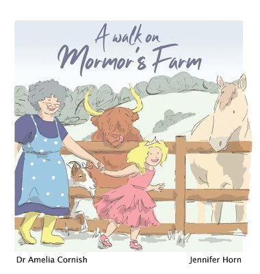 Amelia Rose Cornish, Rose Cornish, Amelia - walk on Mormor's Farm, Inbunden