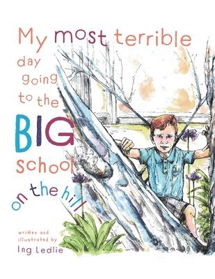 My Most Terrible Day Going To The Big School On The Hill 1