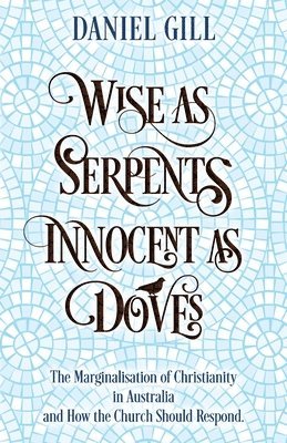 Wise as Serpents; Innocent as Doves 1