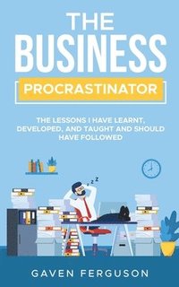 bokomslag The Business Procrastinator