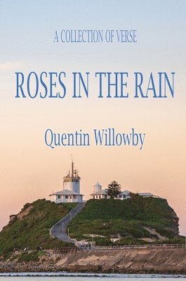Quentin B Willowby, Quentin B. Willowby, B Willowby, Quentin - Roses in the Rain, Inbunden