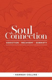 bokomslag Soul Connection-addiction-recovery-sobriety