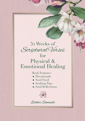 52 Weeks of Scriptural Verses for Physical and Emotional Healing 1