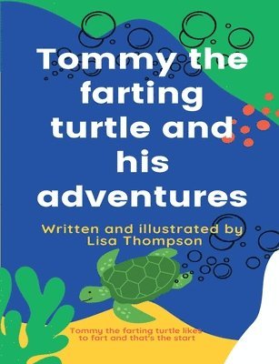 Tommy the farting turtle and his adventures 1