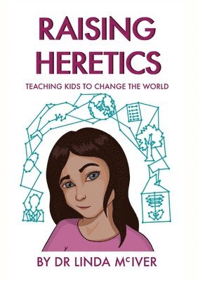 Linda K McIver, Linda K. McIver, K McIver, Linda - Raising Heretics, Häftad