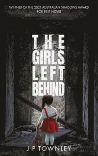 bokomslag The Girls Left Behind: A post-apocalyptic zombie thriller