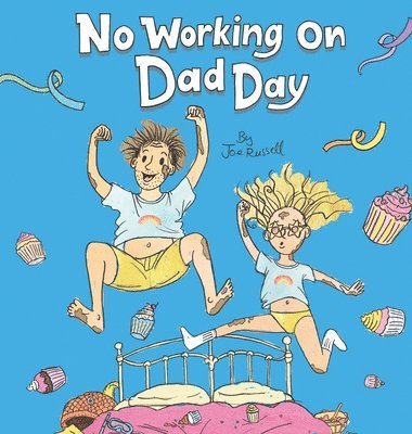 bokomslag No Working on Dad Day