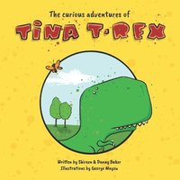 bokomslag Curious Adventures of Tina T-Rex