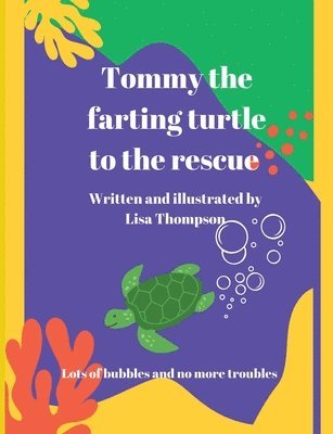 Tommy The Farting Turtle To The Rescue 1