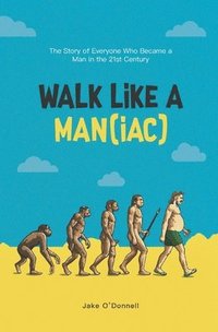 bokomslag Walk Like a Man(iac)