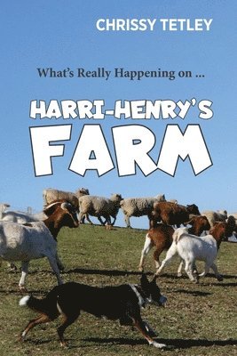 What's Really Happening On ... Harri-Henry's Farm 1