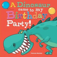 bokomslag Dinosaur Came To My Birthday Party