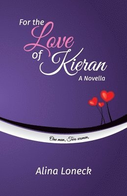 Alina Loneck - For the Love of Kieran, Häftad