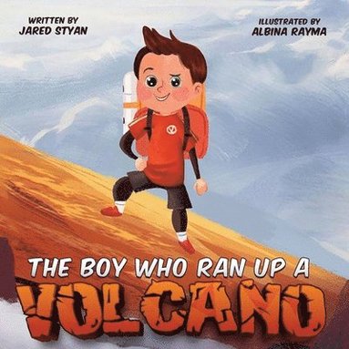 bokomslag The Boy Who Ran Up A Volcano