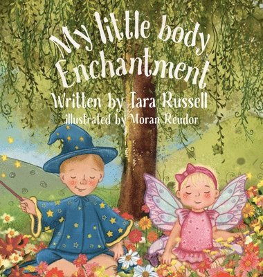 bokomslag My little body enchantment