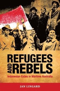 bokomslag Refugees and Rebels