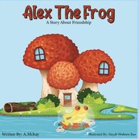 bokomslag Alex the Frog