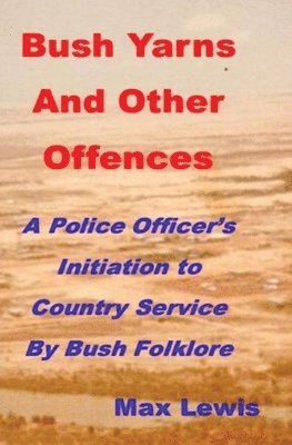 Bush Yarns and Other Offences 1