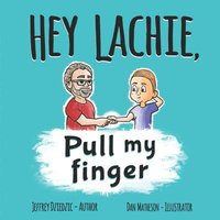 bokomslag HEY LACHIE, Pull my finger