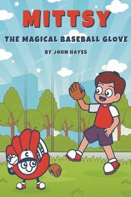 Mittsy The Magical Baseball Glove 1
