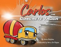 bokomslag Carlos the Concrete Truck