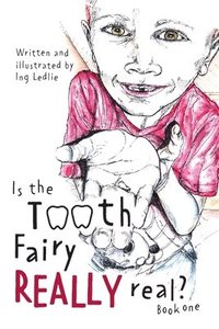 bokomslag Is The Tooth Fairy Really Real? Book One