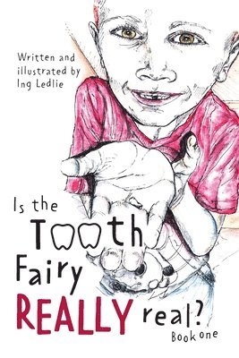 bokomslag Is The Tooth Fairy Really Real? Book One