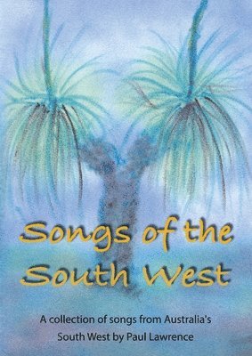 Paul Lawrence - Songs of the South West, Häftad