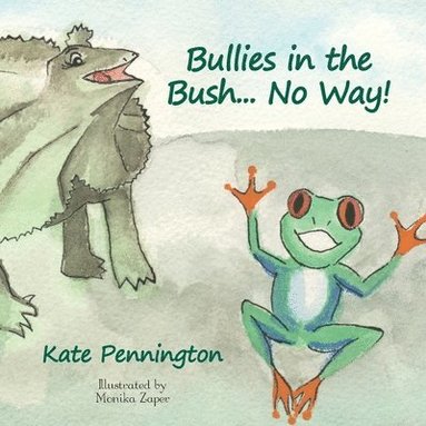 bokomslag Bullies in the Bush... No Way!