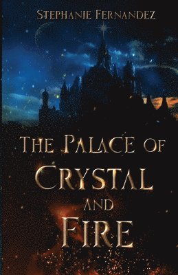 Palace of Crystal and Fire