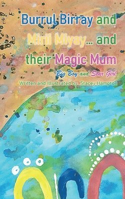 Burrul Birray and Mirii Miyay and their Magic Mum 1